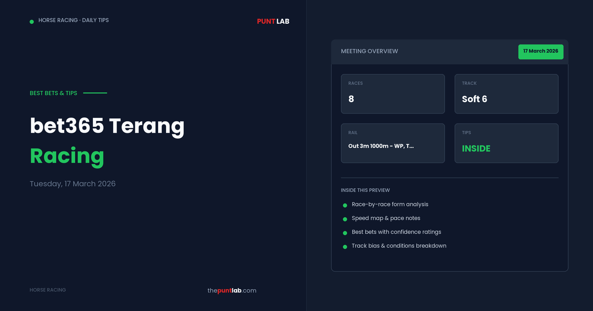 PuntLab bet365 Terang racing tips and best bets — bet365 Terang form guide Tuesday, 17 March 2026