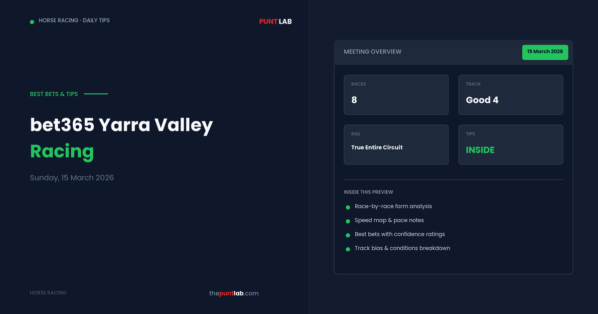 PuntLab bet365 Yarra Valley racing tips and best bets — bet365 Yarra Valley form guide Sunday, 15 March 2026
