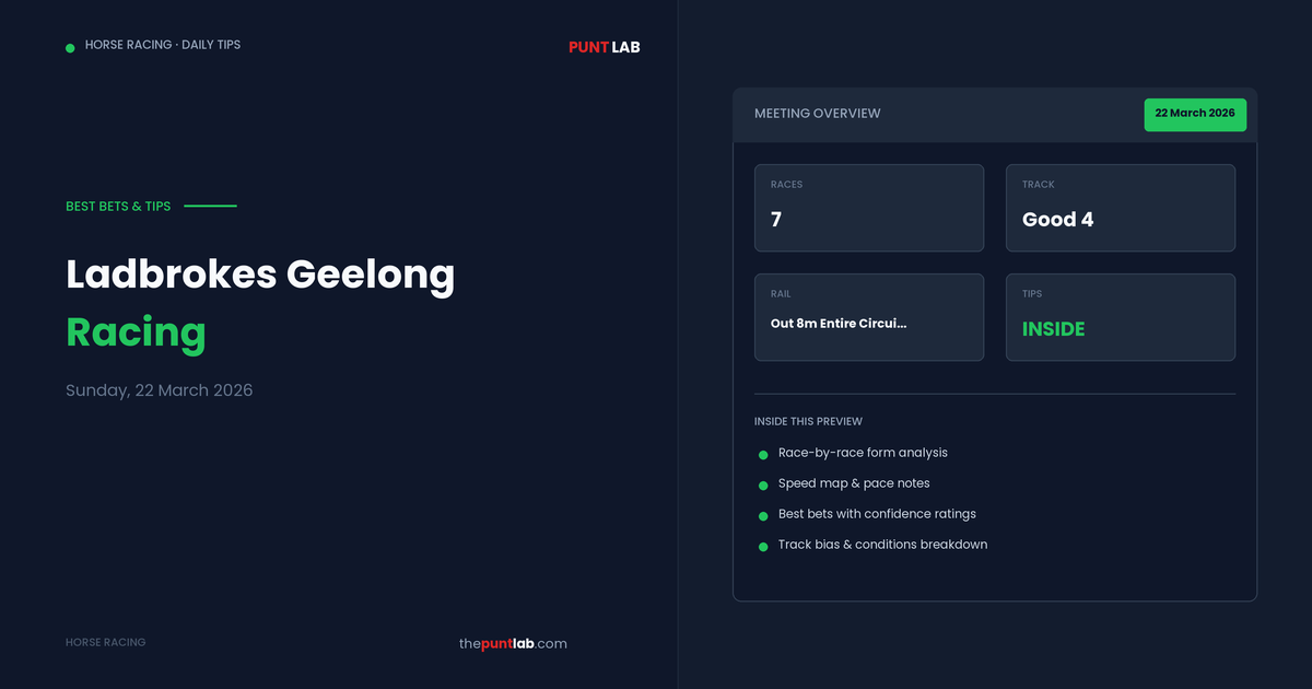 PuntLab Ladbrokes Geelong racing tips and best bets — Ladbrokes Geelong form guide Sunday, 22 March 2026