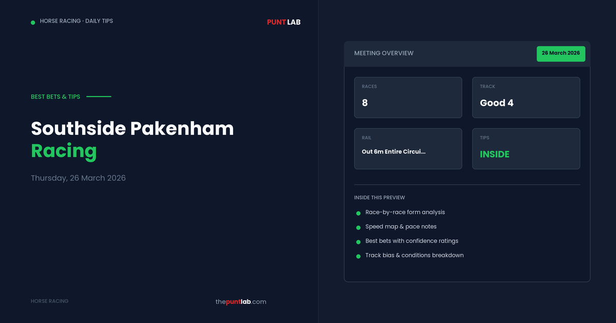 PuntLab Southside Pakenham racing tips and best bets — Southside Pakenham form guide Thursday, 26 March 2026