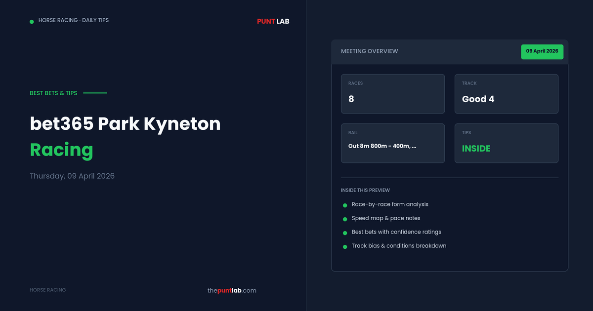 PuntLab bet365 Park Kyneton racing tips and best bets — bet365 Park Kyneton form guide Thursday, 09 April 2026