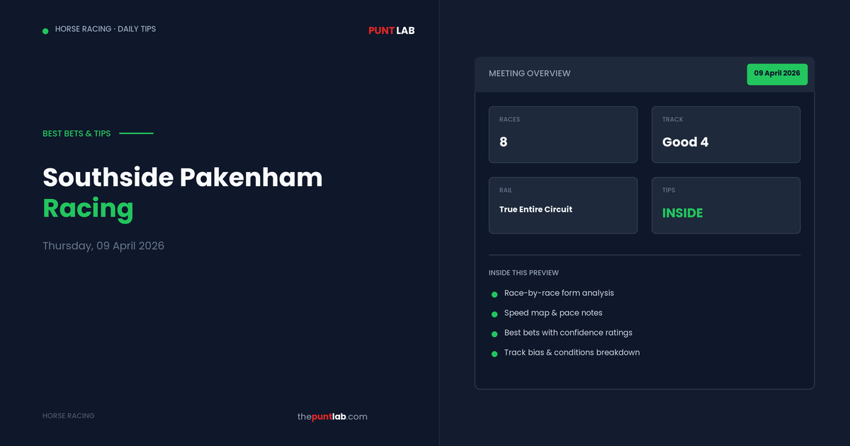 PuntLab Southside Pakenham racing tips and best bets — Southside Pakenham form guide Thursday, 09 April 2026
