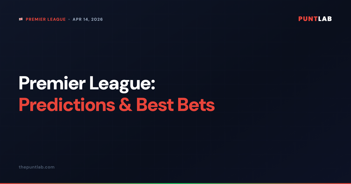 PuntLab Premier League predictions and best bets for April 14–20, 2026